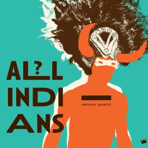 IMPÉRIAL QUARTET - All Indians ?